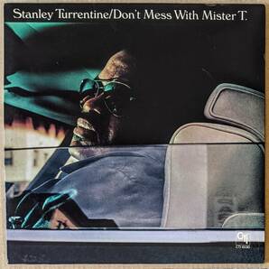 Stanley Turrentine スタンリー・タレンタイン - Don't Mess With Mister T. USオリジナル・アナログ・レコード