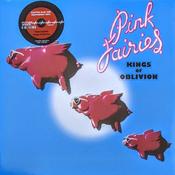 Pink Fairies ピンク・フェアリーズ - Kings Of Oblivion ボーナス・トラック2曲追加収録限定再発ブルー・カラー・アナログ・レコード