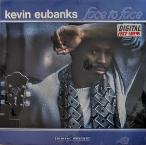 Kevin Eubanks ケヴィン・ユーバンクス - Face To Face Cut-Out USオリジナル・アナログ・レコード - カットアウト盤