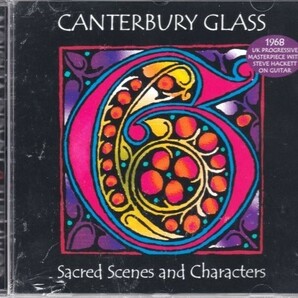 Canterbury Glass (Featuring Steve Hackett=Genesis) Sacred Scenes And Characters ボーナス・トラック1曲追加収録再発ＣＤ