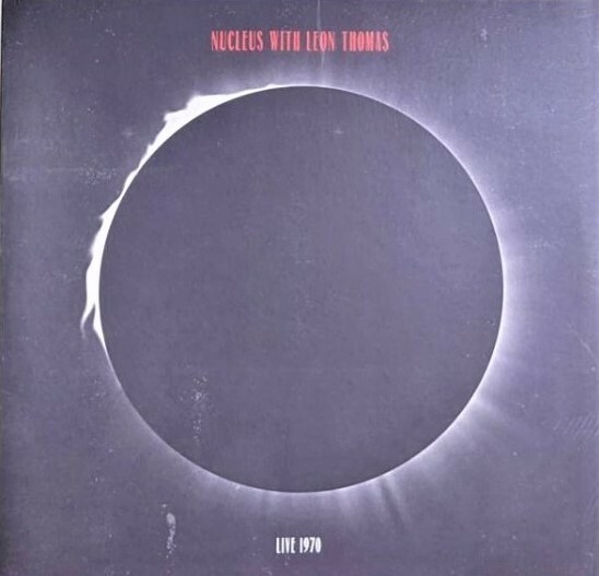 Nucleus ニュークリアス With Leon Thomas レオン・トーマス - Live 1970 ダウンロード・コード付き限定二枚組アナログ・レコード