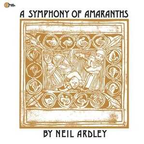 Neil Ardley - A Symphony of Amaranths ボーナス・トラック１曲追加収録500枚限定アナログ・レコード