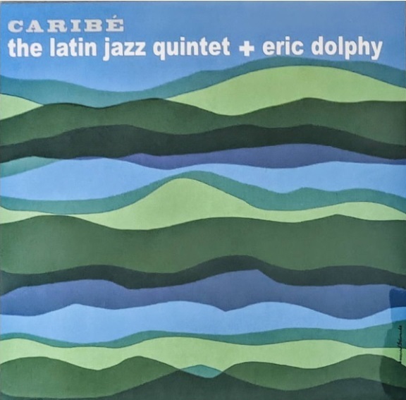 The Latin Jazz Quintet + Eric Dolphy エリック・ドルフィー Caribe 限定再発アナログ・レコード