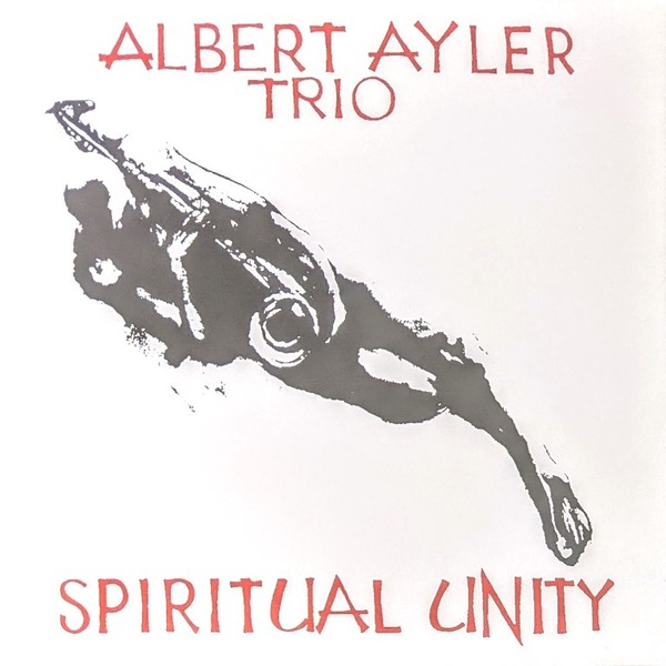 Albert Ayler アルバート・アイラー Trio - Spiritual Unity 限定リマスター再発Monoアナログ・レコード