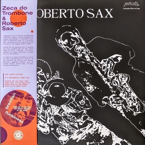 Zeca Do Trombone ゼカ・ド・トロンボーン & Roberto Sax - Ze Do Trombone E Roberto Sax 500枚限定再発アナログ・レコード