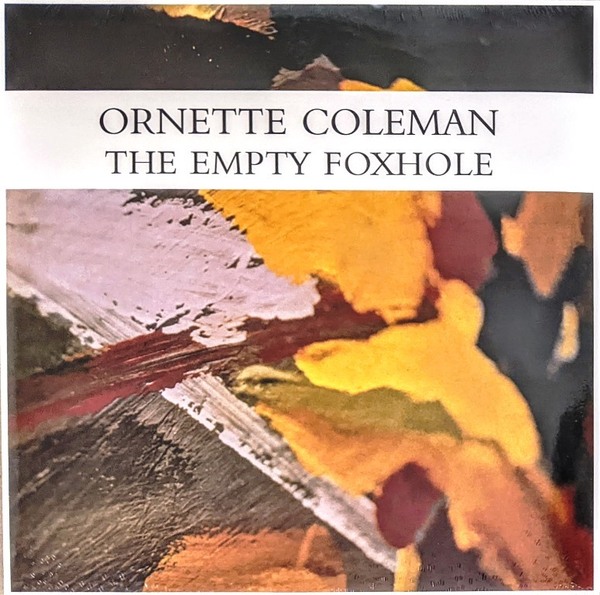 Ornette Coleman オーネット・コールマン - The Empty Foxhole 限定再発アナログ・レコード