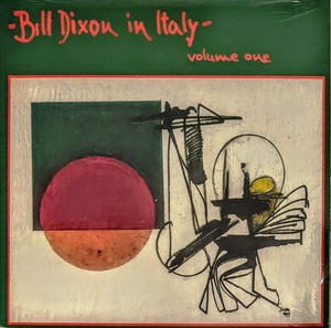 Bill Dixon ビル・ディクソン - In Italy - Volume One 限定再発アナログ・レコード