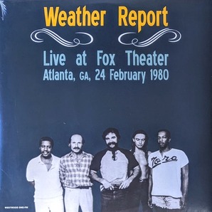 Weather Report ウェザー・リポート - Live At Fox Theater (Atlanta, GA, 24 February 1980) 限定アナログ・レコード