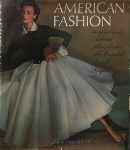 洋書『American Fashion The Life and Lines of Adrian, Mainbocher, McCardell, Norell, Trigere』Quadrangle/New York Times Book 1975年