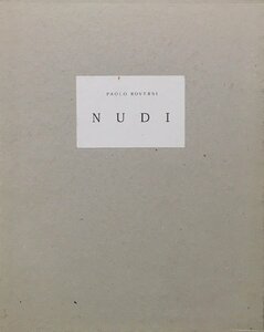 写真集『NUDI Paolo Roversi パオロ・ロヴェルシィ』STROMBOLI 1999年