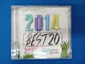 (オムニバス) CD 2014 BEST 20-2nd Quarter Hit Tracks-mixed by DJ Getfunky