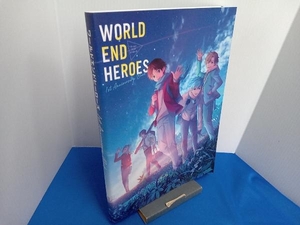 WORLD END HEROES 1st Anniversary Book スクウェア・エニックス