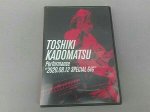DVD TOSHIKI KADOMATSU Performance'2020.08.12 SPECIAL GIG'(通常版)