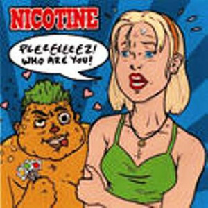 Pleeeeeeez Who Are You Nicotine 輸入盤CD