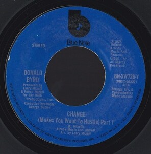 レアグルーヴ 7inch★DONALD BYRD / Change(makes you want to hustie)★U.S.A.盤・Blue notes★