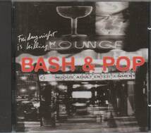 CD☆ Bash & Pop 【Friday Night Is Killing Me】 輸入盤 バッシュ&ポップ_画像1