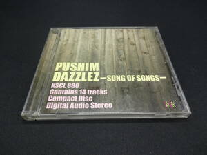 【売り切り】PUSHIM DAZZLEZ-SONG OF SONGS-