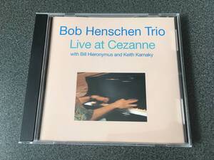 ★☆【CD】Live At Cezanne / ボブ・ヘンシェン Bob Henschen Trio☆★