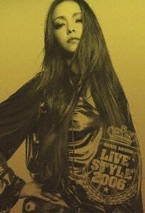 ｎａｍｉｅ　ａｍｕｒｏ　ＢＥＳＴ　ｔｏｕｒ“Ｌｉｖｅ　Ｓｔｙｌｅ　２００６”／安室奈美恵