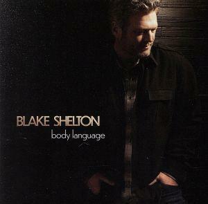 【輸入盤】Ｂｏｄｙ　Ｌａｎｇｕａｇｅ／Ｂｌａｋｅ　Ｓｈｅｌｔｏｎ