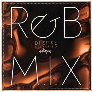 Ｒ＆Ｂ　Ｍ．Ｉ．Ｘ．ＳＴＡＧＥ　４５／ＤＪ　ＳＰＩＫＥ　ａｋａ　ＫＵＲＩＢＯ