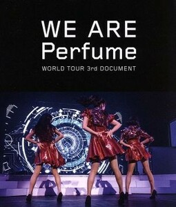 ＷＥ　ＡＲＥ　Ｐｅｒｆｕｍｅ　－ＷＯＲＬＤ　ＴＯＵＲ　３ｒｄ　ＤＯＣＵＭＥＮＴ（通常版）（Ｂｌｕ－ｒａｙ　Ｄｉｓｃ）／Ｐｅｒｆｕｍ