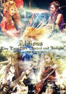 Ｌｉｖｅ　Ｔｏｕｒ　２０１４“Ｄａｚｅｄ　ａｎｄ　Ｄｅｌｉｇｈｔ”～Ｌｉｖｅ　ａｔ　ＣＬＵＢ　ＣＩＴＴＡ’～／Ａｌｄｉｏｕｓ