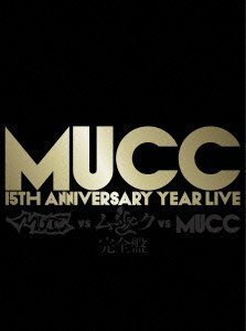 -MUCC 15th Anniversary year Live -「MUCC vs ムック vs MUCC」完全盤 [DV（中古品）