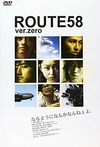 ROUTE58 ver.zero [DVD]