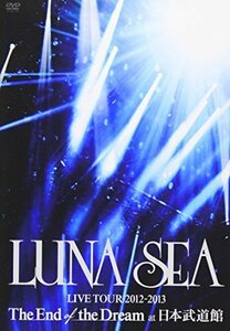 LUNA SEA LIVE TOUR 2012-2013 The End of the Dream at 日本武道館 [DVD]（中古品）