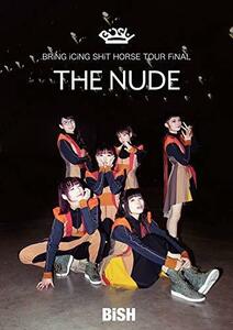 BRiNG iCiNG SHiT HORSE TOUR FiNAL THE NUDE(DVD)（中古品）