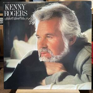 【US盤Org.】Kenny Rogers What About Me? (1984) RCA AFL1-5043 Kim Carnes, James Ingram 参加