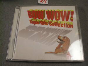 K4CD!　BOW WOW! ~Super Hits Collection