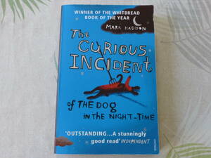 Mark Haddon著 The Curious Incident, Vintage Books UK ISBN 978-0-099-45025-2