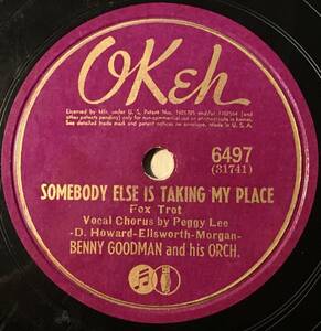 BENNY GOODMAN w/ PEGGY LEE OKEH That Did It, Marie/ Somebody Else Is Taking My Place