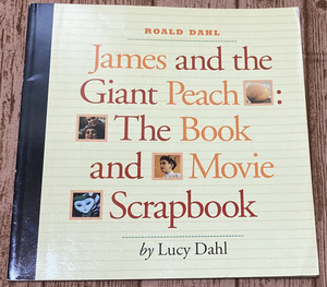 映画「ジャイアント・ピーチ」解説本 ☆ James and The Giant Peach：The Book and Movie Scrapbook 　洋書