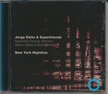 CD●ホルヘ・ダルト　Jorge Dalto & Superfriends featuring George Benson,Steve Gadd & Bob Mintzer / New York Nightline_画像1