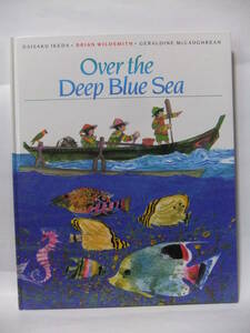 ★Over the Deep Blue Sea （紺碧の海を越えて）★ Daisaku Ikeda / Brian Wildsmith (イラスト）