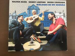 CD/VALTER SILVA　HENRY LENTINO　DIEGO ZANGADO　DIALOGOS DE UM CHORAO/【J22】 /中古