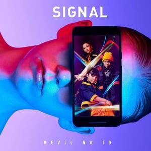 DEVIL NO ID　SIGNAL　シグナル　デビル・ノー・アイディー　CDS