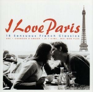 【輸入盤】Ｉ　Ｌｏｖｅ　Ｐａｒｉｓ：　１８　Ｓｅｎｓｕｏｕｓ　Ｆｒｅｎｃｈ　Ｃｌａｓｓｉｃｓ／（オムニバス）