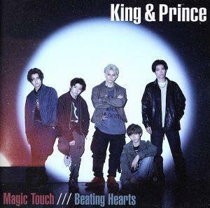 Ｍａｇｉｃ　Ｔｏｕｃｈ／Ｂｅａｔｉｎｇ　Ｈｅａｒｔｓ（初回限定盤Ａ）（ＤＶＤ付）／Ｋｉｎｇ　＆　Ｐｒｉｎｃｅ