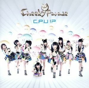 Ｃ．Ｐ．Ｕ！？／Ｃｈｅｅｋｙ　Ｐａｒａｄｅ