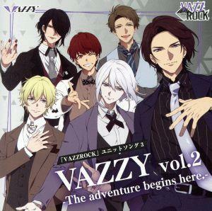 ツキプロ・ツキウタ。シリーズ：「ＶＡＺＺＲＯＣＫ」ユニットソング（３）「ＶＡＺＺＹ　ｖｏｌ．２　－Ｔｈｅ　ａｄｖｅｎｔｕｒｅ　ｂｅ