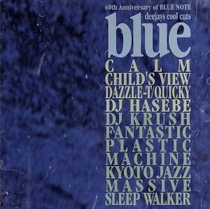 ｂｌｕｅ－６０ｔｈ　ＡＮＮＩＶＥＲＳＡＲＹ　ＯＦ　ＢＬＵＥ　ＮＯＴＥ－ｄｅｅｊａｙｓ　ｃｏｏｌｓ　ｃｕｔｓ／（オムニバス）