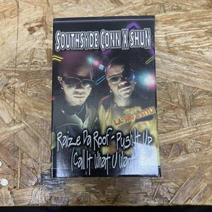 フ HIPHOP,R&B SOUTHSYDE CONN X SHUN - RAIZE DA ROOF - PUSH IT UP (CALL IT WHAT U WANT) シングル TAPE 中古品