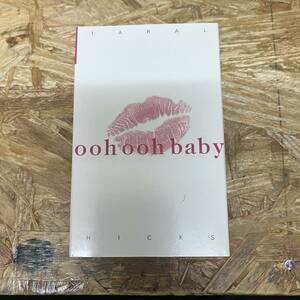 ノ HIPHOP,R&B TARAL HICKS - OOH, OOH BABY シングル TAPE 中古品