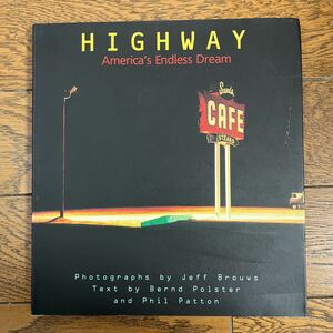 【年末年始セール　1/8まで】Highway: America's Endless Dream Jeff Brouws Bernd Polster Phil Patton