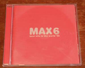 MAX6 best hits in the world ’99