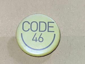 CODE46 缶バッジ　バッヂ
